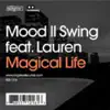 Mood II Swing - Magical Life (feat. Lauren) - Single